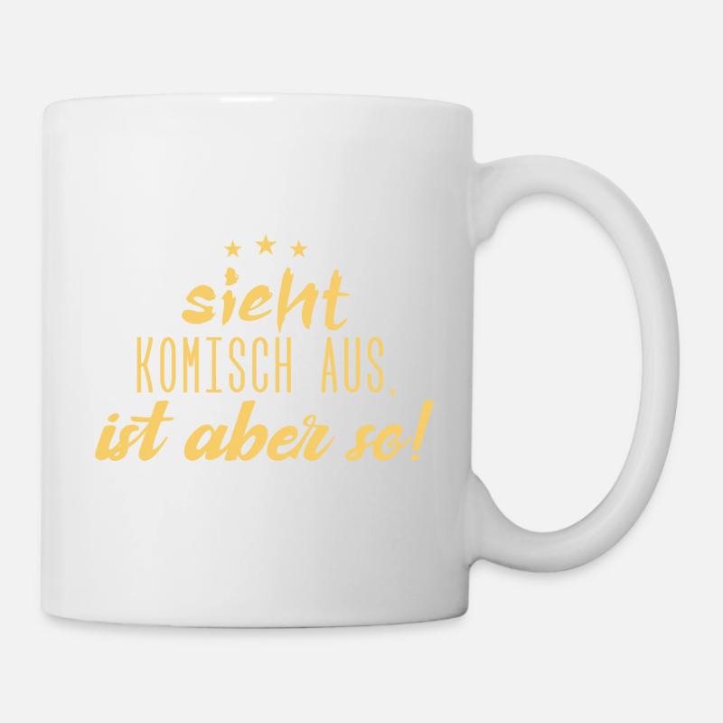 Sieht komisch aus, ist aber so!! - Tasse - Weiß