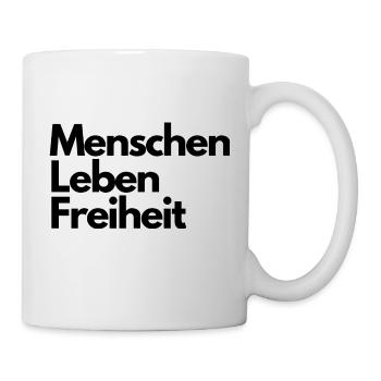 Menschen Leben Freiheit - Tasse - Weiß - Rechts