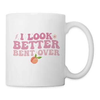 I look better bent over - Mug - white - Right