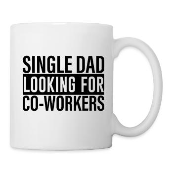 Single Dad Looking For Co-workers 4 - Mug - white - Right