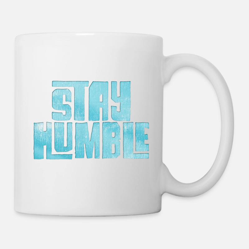 Restez humble - Mug blanc - blanc