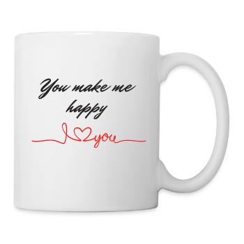 You make me happy I love you - Tasse - Weiß - Rechts