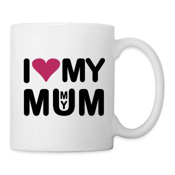 I love my Mum I love my Mummy - Tasse - Weiß - Rechts