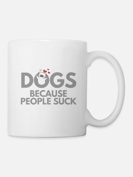 HUNDE, WEIL MENSCHEN SIND - Tasse - Weiß