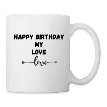 Happy Birthday my love - Mug - white - Right