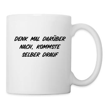 T-Shirt "denk mal darüber nach" - Tasse - Weiß - Rechts