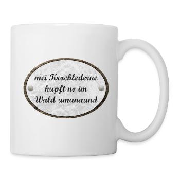 Mei Krochlederne Österreich Dialekt Spruch - Tasse - Weiß - Rechts