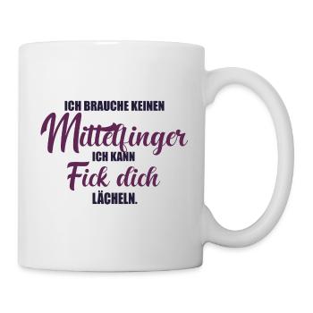 Ich brauche keinen Mittelfinger Spruch Elegant - Tasse - Weiß - Rechts