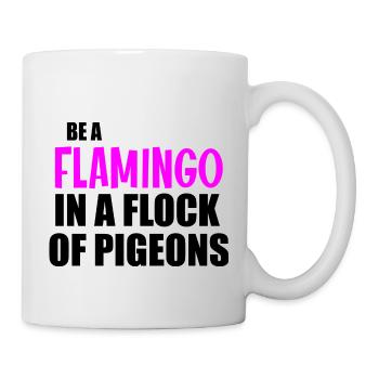 Be a flamingo funny quote - Mug - white - Right