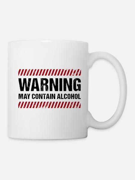 Warning May Contain Alcohol - Tasse - Weiß
