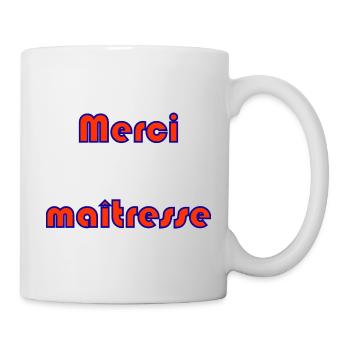 MERCI. MAÎTRESSE. MAÎTRE. MERCI MAÎTRESSE. MAITRE - Mug blanc - blanc - Droite