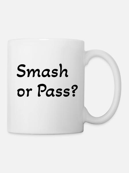 Smash or Pass - Tasse - Weiß