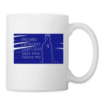 Haltung erfordert Kraft - Tasse - Weiß - Rechts
