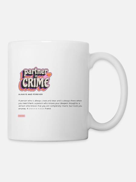 Partner in Crime Shirt - best friends - Tasse - Weiß