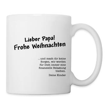 Frohe Weichnachten Papa - finanzielle Sorgen - Tasse - Weiß - Rechts