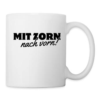 Mit Zorn nach vorn - Tasse - Weiß - Rechts
