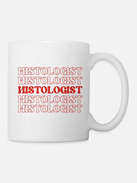 Histologe Gewebeexperte Gewebewissenschaftler - Tasse - Weiß