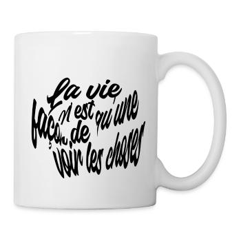 La vie - Mug blanc - blanc - Droite