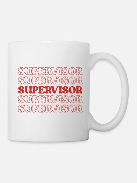 Vorgesetzter, Manager, Hauptleiter, Aufseher - Tasse - Weiß