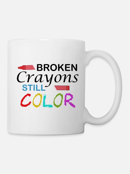 Broken Crayons still Color. Motivation Quote - Mug - white