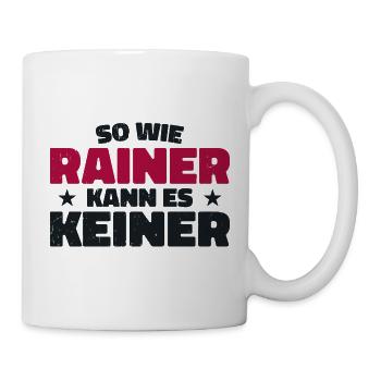 No one can do it like Rainer - Mug - white - Right