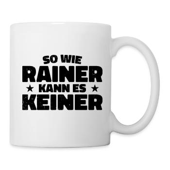 No one can do it like Rainer - Mug - white - Right
