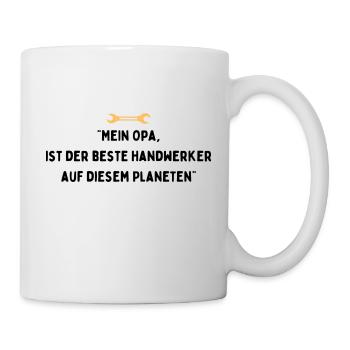 Mein Opa ist der beste Handwerker den es gibt - Tasse - Weiß - Rechts