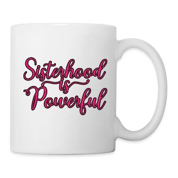 Sisterhood Is Powerful 33 - Mug - white - Right