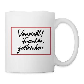 Vorsicht frisch gestrichen - Tasse - Weiß - Rechts