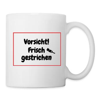 vorsicht frisch gestrichen - Tasse - Weiß - Rechts