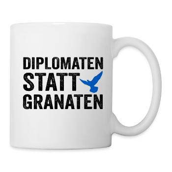 Diplomaten statt Granaten - Tasse - Weiß - Rechts