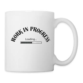 In Arbeit - Tasse - Weiß - Rechts