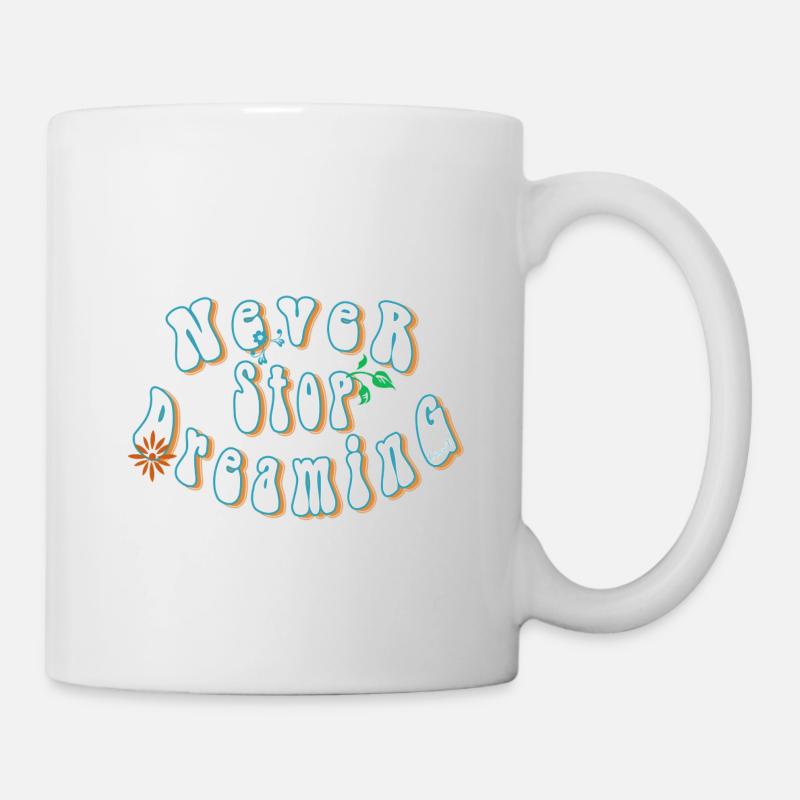 Never stop dreaming - Mug blanc - blanc