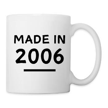 Made in 2006 - Geburtsjahr / Geburtstag - Tasse - Weiß - Rechts