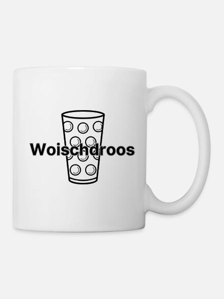 Woischdross - Tasse - Weiß
