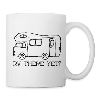 RV there yet? - Mug - white - Right