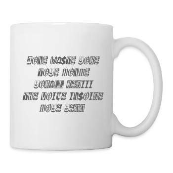 JONE WASTE YORE TOYE MONME YORALL REDIII THE VOICE - Tasse - Weiß - Rechts