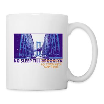 No Sleep Till Brooklyn – Eltern Meme Design - Tasse - Weiß - Rechts