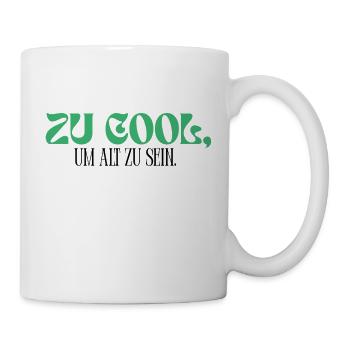 Geburtstags-Design: zu Cool, um alt zu sein. - Tasse - Weiß - Rechts