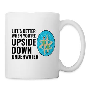 Life’s Better Upside Down Underwater Swimming  - Mug - white - Right