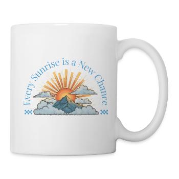 Every Sunrise is a New Chance Design  - Tasse - Weiß - Rechts