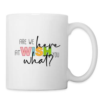 Sommes-nous ici à vous souhaiter quoi ? - Mug blanc - blanc - Droite