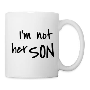 I'm not her son - Tasse - Weiß - Rechts