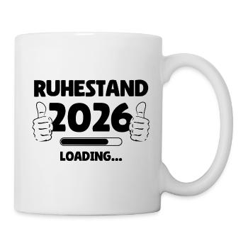 Ruhestand 2026 Loading - Tasse - Weiß - Rechts