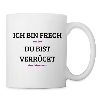 Mit Stil, aber liebenswert - Tasse - Weiß - Rechts