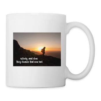 Wisely and slow: They stumble that run fast - Mug - white - Right