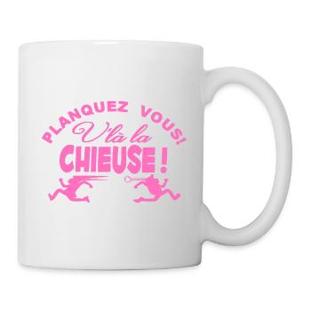 Planquez vous voilà la Chieuse cadeau t-shirt - Mug blanc - blanc - Droite