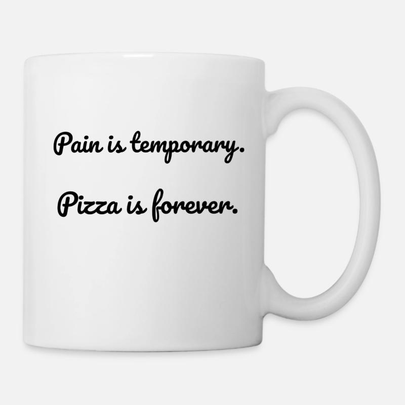 Pain is temporary; Pizza is forever - Mug - white