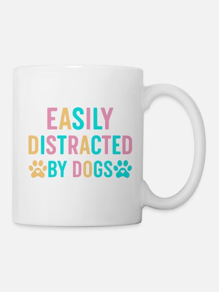 Leicht ablenkbar durch Hunde - Tasse - Weiß