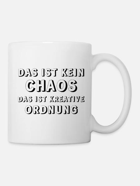 Kreative Ordnung – Chaos Humor Shirt - Tasse - Weiß